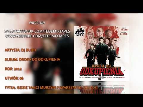 06. DJ Buhh - Gdzie Tamci Murzyni (Warszafski Deszcz)