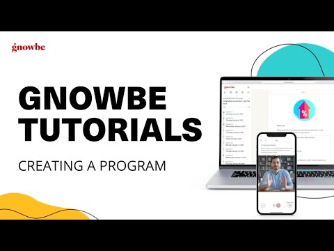 Gnowbe Tutorials: How to Create, Publish & Distribute a Program