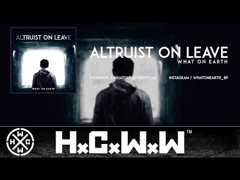 WHAT ON EARTH - ALTRUIST ON LEAVE - HARDCORE WORLDWIDE (OFFICIAL HD VERSION HCWW)