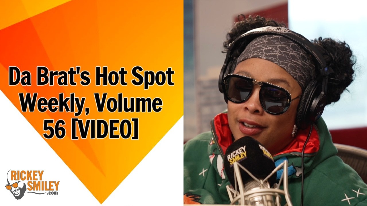 Da Brat's Hot Spot Weekly, Volume 56
