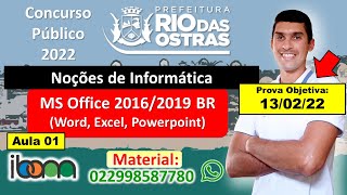 Aula 01 - MS Office 2016/2019 BR (Word, Excel, Powerpoint) - Concuerso Rio das Ostras 2022 - IBAM.