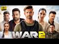 War 2 Full Movie Hrithik Roshan Jr NTR Kiara Advani Anil Kapoor Ayan Reviews Analysis