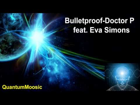 Bulletproof-Doctor P feat. Eva Simons