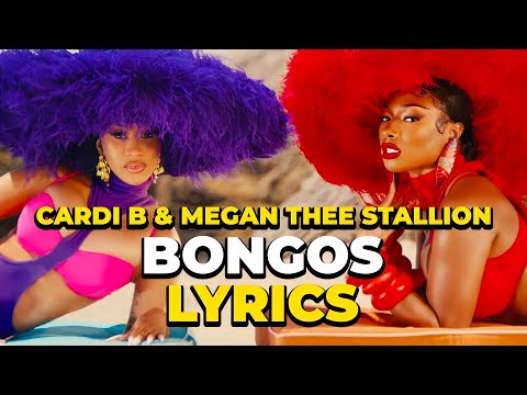 Cardi B - Bongos (Lyrics) ft. Megan Thee Stallion