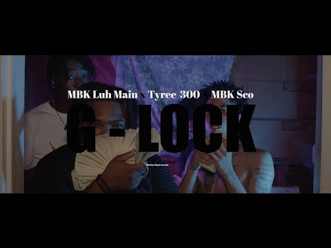 MBK Luh Main x MBK Sco x Tyree 3Hunnit - G LOCK - (Official Video)