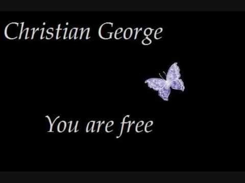 christian george - you are free