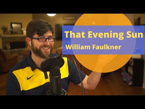 That Evening Sun by William Faulkner - Short Story Summary, Analysis, Review