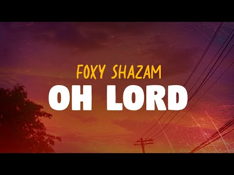 Foxy Shazam - Oh Lord (Lyrics)
