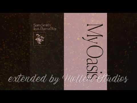 Sam Smith feat. Burna Boy - My Oasis [Extended by Mollem Studios]
