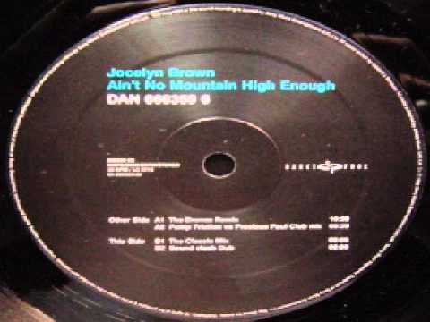 Jocelyn Brown ‎-- Ain't No Mountain High Enough (David Morales Classic Mix)