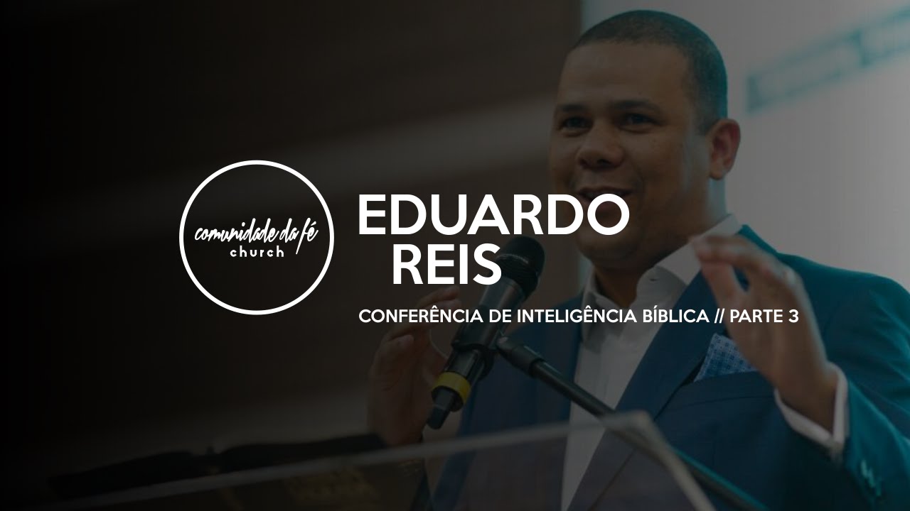 Eduardo Reis // Inteligência Bíblica