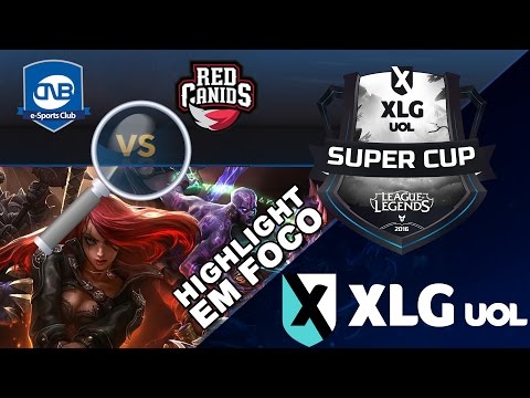 Highlight em Foco XLG SuperCup - CNB vs Red Canids