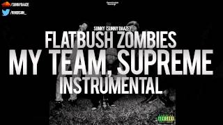 Flatbush ZOMBiES - My Team, SUPREME (Instrumental) Prod. By Erick The Architect