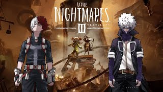 【轟兄弟風味】リトルナイトメア 3 - LITTLE NIGHTMARES Ⅲ - DLC2【声真似】