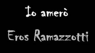 Io amerò - Eros Ramazzotti (live)
