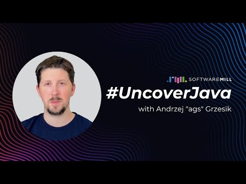 #UncoverJava with Andrzej "ags" Grzesik