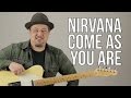 Nirvana - Come As You Are - Guitar Lesson - How to Play on guitar - Kurt Cobain