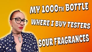 WHERE I BUY MY FRAGRANCE TESTERS, My 1000th Perfume Bottle & Other Comments Answered