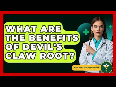What Are The Benefits Of Devil's Claw Root? - Pain Medicine Network