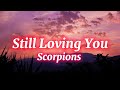 Scorpions - Still Loving You (Lyrics)