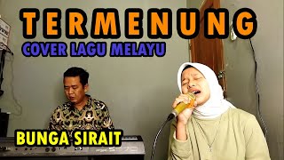 Download lagu Termenung Cover Lagu Melayu - Bunga Sirait @ZoanTranspose mp3 Download lagu Termenung Cover Lagu Melayu - Bunga Sirait @ZoanTranspose mp3