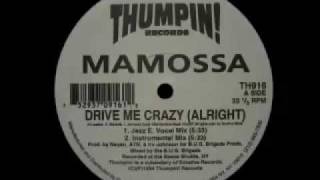 Mamossa - Drive Me Crazy (Alright) (Jazz E. Vocal Mix)