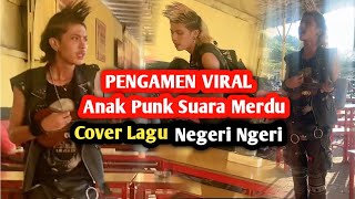 Download lagu Pengamen Viral Anak Punk Suara Merdu Cover Lagu Negeri Ngeri - Marjinal mp3
