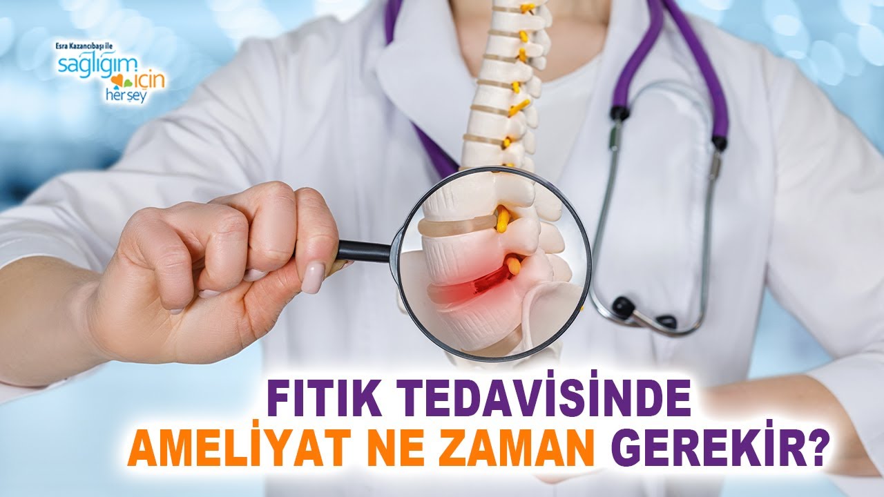 Bel ve Boyun Fıtıklarında Ameliyat Ne Zaman Gerekir?