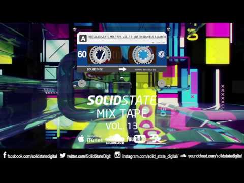 The Solid State Mix Tape Vol 13 -  Justin Daniels & Jamie R