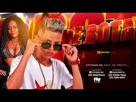 VYTINHO NG E MC PRETTA - ME BOTA - ÁUDIO OFICIAL
