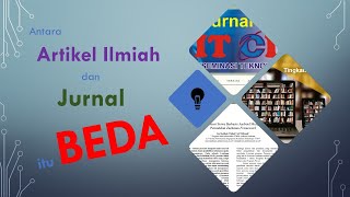 Perbedaan Artikel Ilmiah dan Jurnal Ilmiah | Paper Karya Ilmiah Mahasiswa dan Dosen