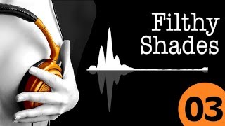Filthy Shades 03