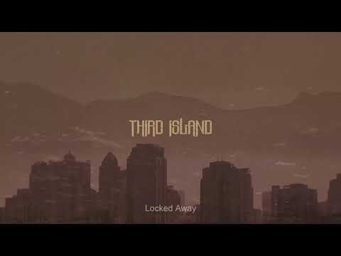 Third Island - Locked Away