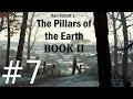Ken Follett's The Pillars of the Earth (Book 2) Walkthrough part 7