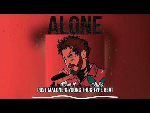 [FREE] Post Malone x Young Thug Type Beat - Alone