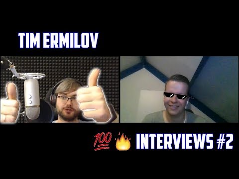 Interview with Tim Ermilov about his YouTube carreer - Interviews #2