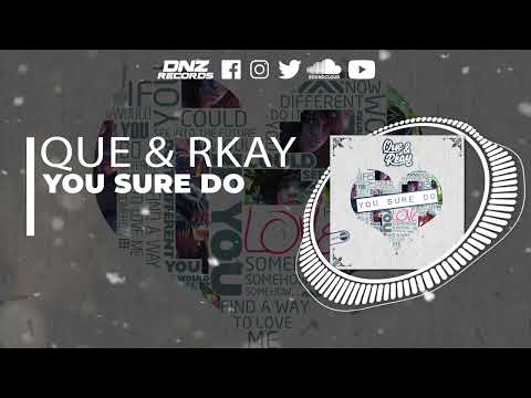 DNZF1173 // QUE & RKAY - YOU SURE DO (Official Video DNZ Records)