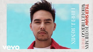 Tyler Shaw - To the Man Who Let Her Go (Hibell Remix) (Official Audio)