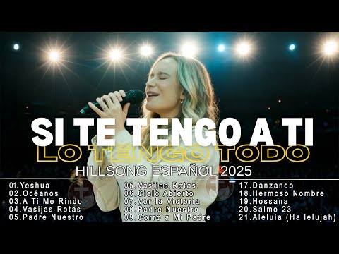 CREO EN TI - HERMOSO NOMBRE - A TI ME RINDO 🌟 Hillsong Español: Himnos de Adoración 🙏Grandes Éxitos