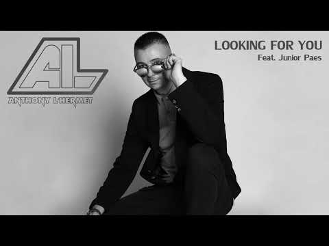 Anthony L'hermet Feat. Junior Paes - Looking For You