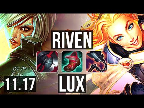 RIVEN vs LUX (MID) | Rank 4 Riven, 3.0M mastery, 7 solo kills, 800+ games | BR Challenger | v11.17