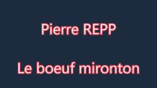Download lagu Pierre REPP. Le Boeuf Mironton 🤣🤣 mp3