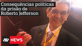 Especialistas debatem consequências políticas da prisão de Roberto Jefferson
