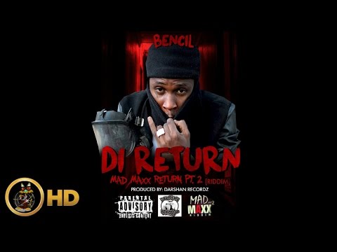 Bencil - The Return (Raw) [Mad Maxx Return Riddim] June 2016