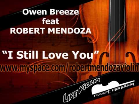 I Still Love You - Owen Breeze feat Robert Mendoza & Massé