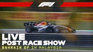 LIVE: Bahrain Grand Prix in Malaysia Post-Race Show