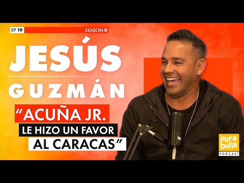 "ACUÑA JR. LE HIZO UN FAVOR AL CARACAS" ft. Jesús Guzmán | EP 19 T 02 #PuraBulla