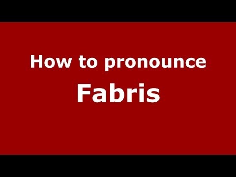How to pronounce Fabris