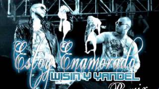 Wisin y Yandel - Estoy Enamorado (Official Remix 2010) HD