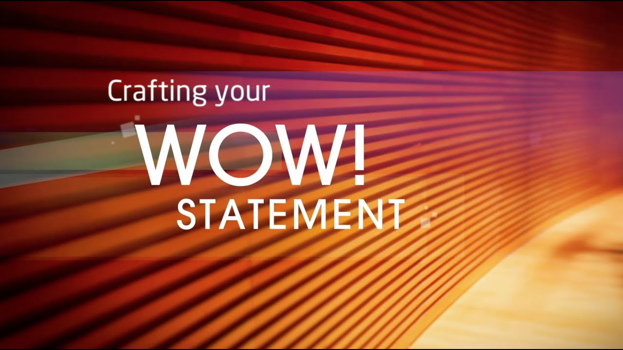 Powerful Presentations: Crafting Your WOW Statement